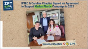  IPTEC & Caroline Chaptini Signed An Agreement To Support Khalas Plastic Campaign 